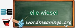 WordMeaning blackboard for elie wiesel